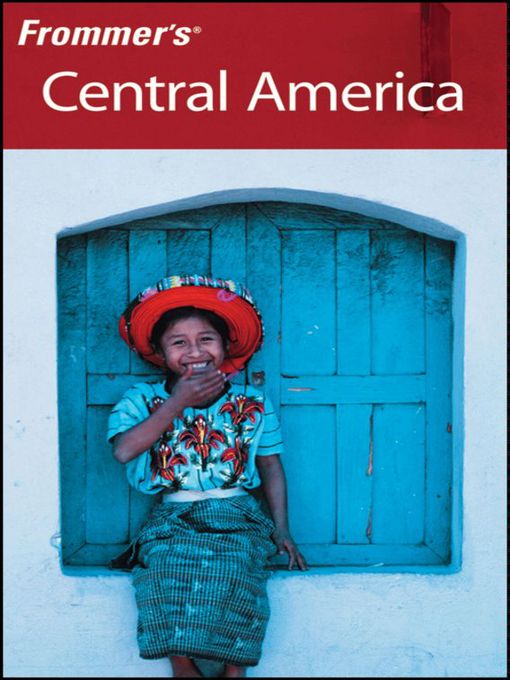 Title details for Frommer's Central America by Eliot Greenspan - Available